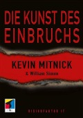 Cover-Bild zum Titel 'Die Kunst des Einbruchs' von 'Kevin Mitnick, William L. Simon'