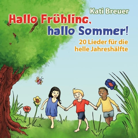 Hallo Frühling, hallo Sommer! - Kati Breuer