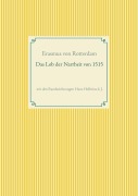 Cover-Bild zum Titel 'Das Lob der Narrheit. Farbiges Faksimile der Ausgabe von 1515 mit den Randzeichnungen von Hans Holbein d. J.' von 'Erasmus von Rotterdam'