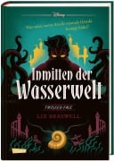 Cover-Bild zum Titel 'Disney. Twisted Tales: Inmitten der Wasserwelt (Arielle)' von 'Liz Braswell, Walt Disney'