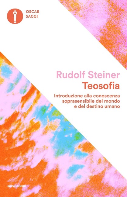 Teosofia. Introduzione alla conoscenza soprasensibile del mondo e del destino umano - Rudolf Steiner