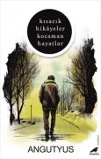 Cover-Bild zum Titel 'Kisacik Hikayeler Kocaman Hayatlar' von 'Angutyus'