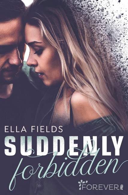 Suddenly Forbidden - Ella Fields