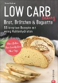 Low Carb baking. Brot, Brötchen & Baguette - Diana Ruchser