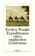 Cover-Bild zum Titel 'Expeditionen eines englischen Gentleman' von 'Evelyn Waugh'