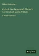 Cover-Bild zum Titel 'Macbeth; Das Trauerspiel, Übersetzt von Christoph Martin Wieland' von 'William Shakespeare'