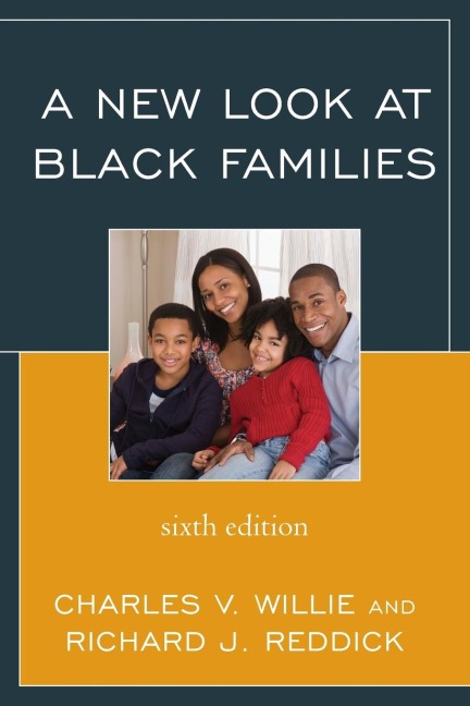 New Look at Black Families - Charles V. Willie, Richard J. Reddick