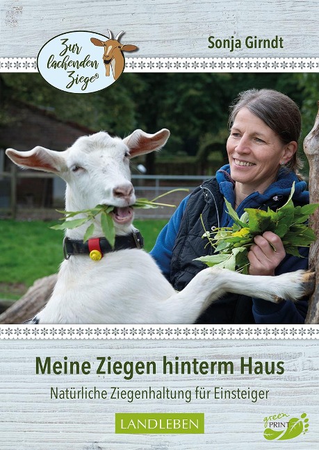 Meine Ziegen hinterm Haus - Sonja Girndt