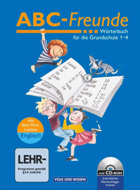 ABC-Freunde - Für das 1. bis 4. Schuljahr - Östliche Bundesländer - Bisherige Ausgabe. Wörterbuch mit Bild-Wort-Lexikon Englisch und CD-ROM - Stefan Nagel, Gerhard Sennlaub, Christine Szelenko, Edmund Wendelmuth, Ruth Wolt
