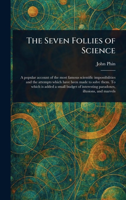 The Seven Follies of Science - John Phin