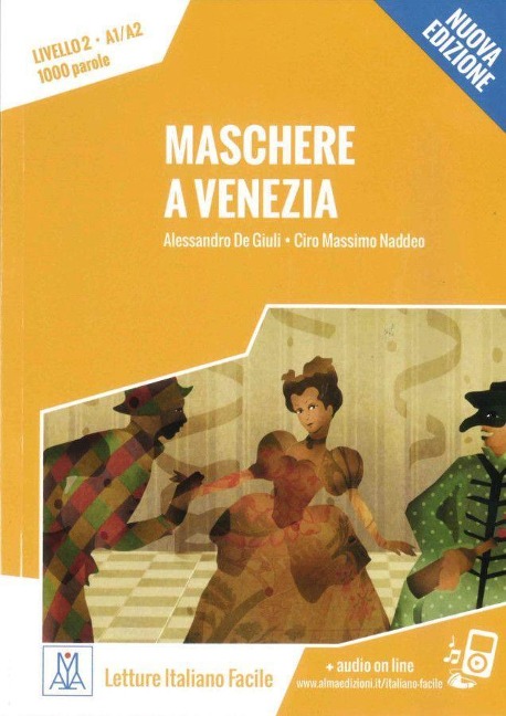 Maschere a Venezia - Nuova Edizione - Alessandro De Giuli, Ciro Massimo Naddeo