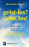 Cover-Bild zum Titel 'geist-los? Geist, los!' von 'Bernd Jochen Hilberath'