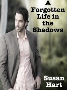 Cover-Bild zum Titel 'A Forgotten Life in the Shadows' von 'Susan Hart'