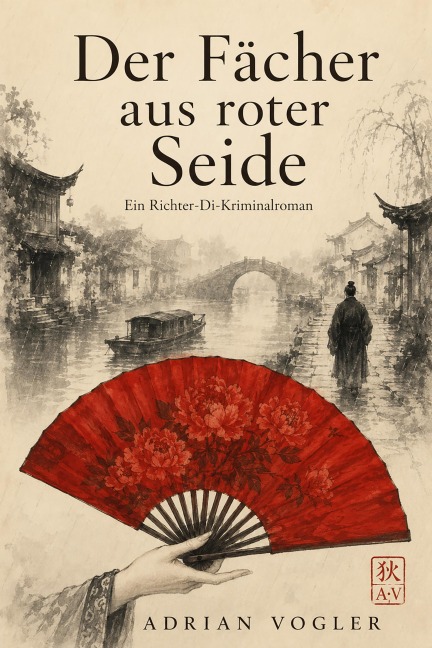Der Fächer aus roter Seide - Adrian Vogler