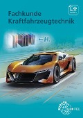 Fachkunde Kraftfahrzeugtechnik - Mona Brand, David Renz, Bernd Schlögl, Alois Wimmer, Richard Fischer