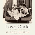 Love Child - Allegra Huston