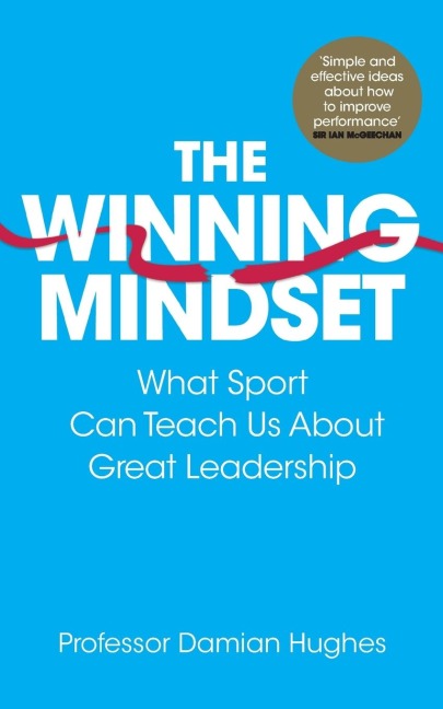 The Winning Mindset - Damian Hughes