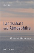 Landschaft und Atmosphäre - Marie Ulber