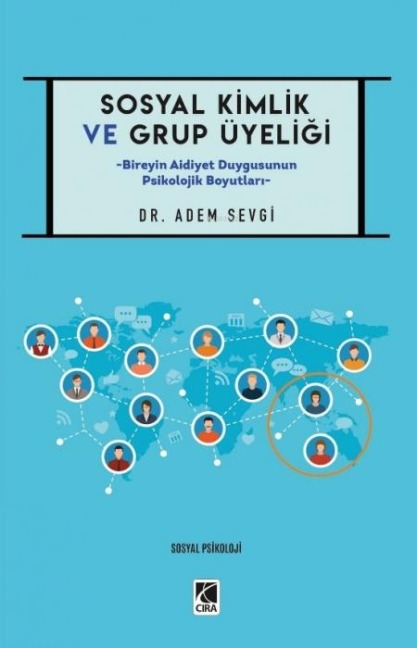 Sosyal Kimlik ve Grup Üyeligi - Adem Sevgi