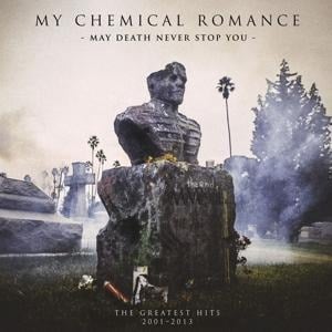 May Death Never Stop You-Greatest Hits 2001-2013 - My Chemical Romance