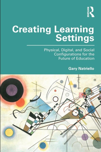 Creating Learning Settings - Gary Natriello