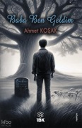 Cover-Bild zum Titel 'Baba Ben Geldim' von 'Ahmet Kosak'