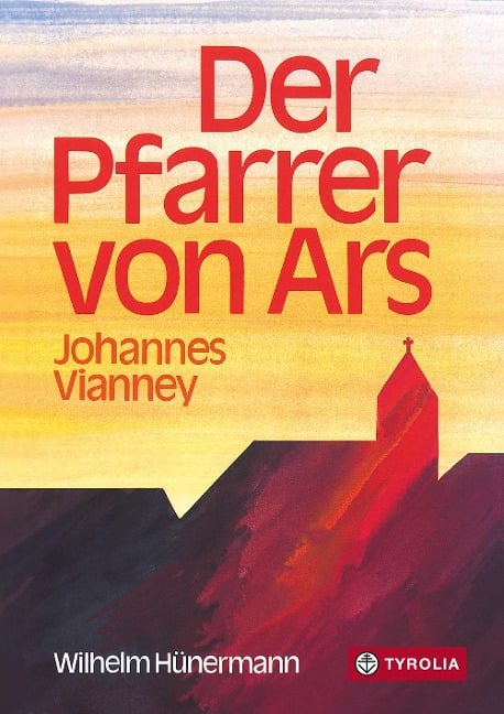 Der Pfarrer von Ars - Wilhelm Hünermann