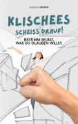 Cover-Bild zum Titel 'Klischees scheiss drauf!' von 'Angelika Wostal'