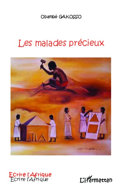 Les malades précieux - Obambé Gakosso