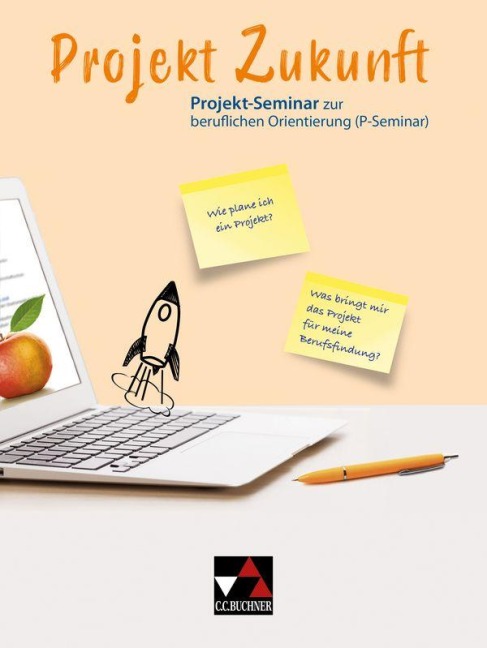 P-Seminar zur beruflichen Orientierung - Rainer Denkler, Julia Ellis, Christoph Kastner, Anja Langmajer, Alexandra Fuß