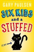 Six Kids and a Stuffed Cat - Gary Paulsen