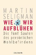 Wie wir aufblühen - Martin Seligman