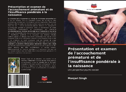 Présentation et examen de l'accouchement prématuré et de l'insuffisance pondérale à la naissance - Manjari Singh