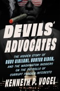 Cover-Bild zum Titel 'Devils' Advocates' von 'Kenneth P. Vogel'
