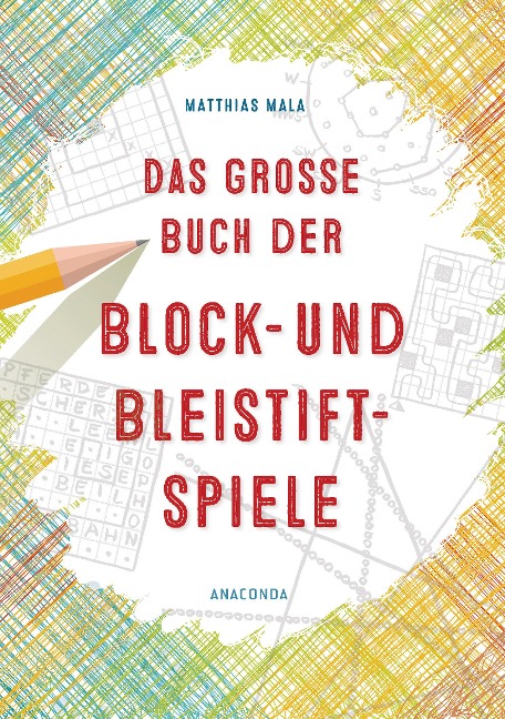 Das große Buch der Block- und Bleistiftspiele - Matthias Mala