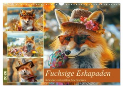 Cover-Bild zum Titel 'Fuchsige Eskapaden. Reineke mit noblen Accessoires (Wandkalender 2026 DIN A3 quer), CALVENDO Monatskalender' von 'Rose Hurley'