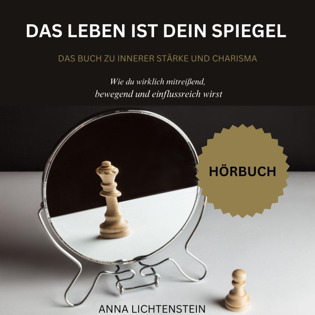 Das Leben ist dein Spiegel - Anna Lichtenstein