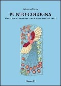 Punto Cologna Variazioni su un antico merletto di origine veneziana ad ago - Marilisa Edoni