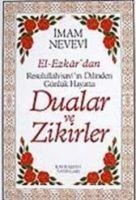 Dualar ve Zikirler - El- Ezkar Resullahin Dilinden - Imam Nevevi, Abdülvehhab Öztürk