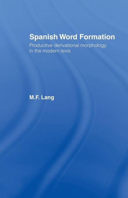 Spanish Word Formation - M. F. Lang