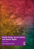 Cover-Bild zum Titel 'Health Equity, Social Justice and Human Rights' von 'Fiona Mckay, Ann Taket'