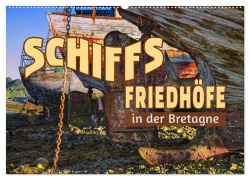 Cover-Bild zum Titel 'Schiffsfriedhöfe in der Bretagne (Wandkalender 2027 DIN A2 quer), CALVENDO Monatskalender' von 'Stefanie Pappon'
