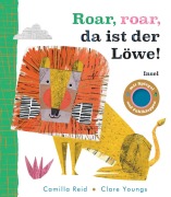 Cover-Bild zum Titel 'Roar, roar, da ist der Löwe' von 'Camilla Reid'