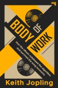 Cover-Bild zum Titel 'Body of Work' von 'Keith Jopling'