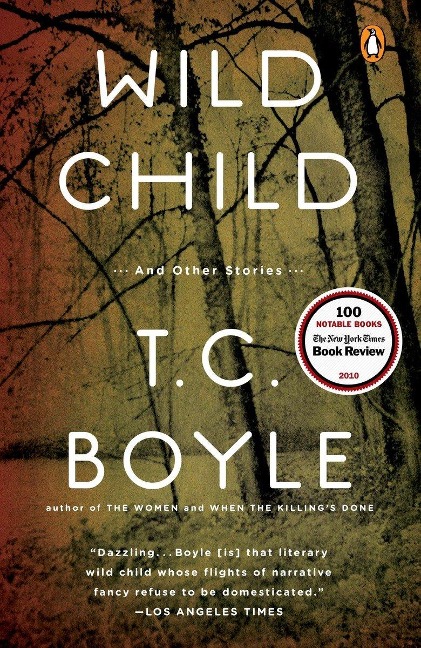 Wild Child: And Other Stories - T. C. Boyle
