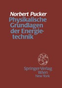 Cover-Bild zum Titel 'Physikalische Grundlagen der Energietechnik' von 'Norbert Pucker'