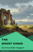 Cover-Bild zum Titel 'The Ghost Kings' von 'Henry Rider Haggard'
