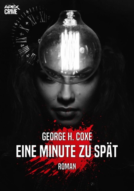 EINE MINUTE ZU SPÄT - George H. Coxe