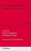 Cover-Bild zum Titel 'Liberare la scuola. Vent'anni di scuole autonome' von ''