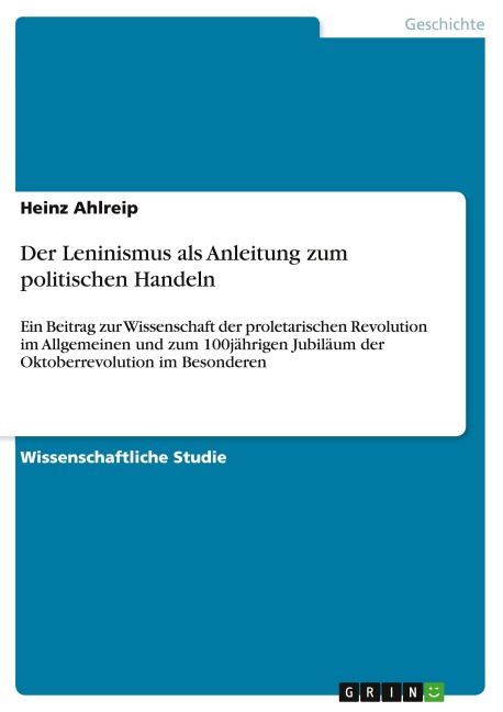 Der Leninismus als Anleitung zum politischen Handeln - Heinz Ahlreip